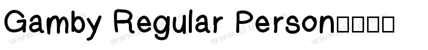 Gamby Regular Person字体转换